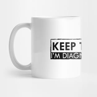 Psychologist - Keep talking I'm diagnosing you Mug